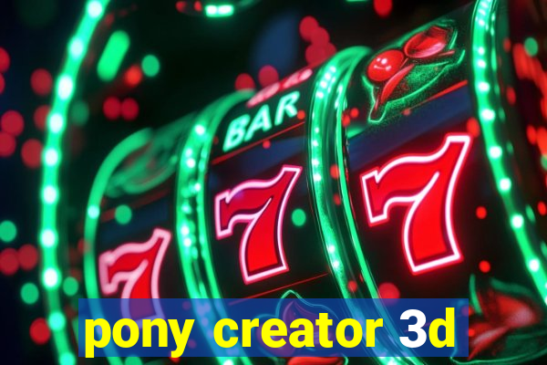 pony creator 3d